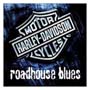 Harley Davidson Roadhouse Blues - VA
